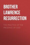 The Practice of the Presence of God (The Book of Edef, Lawrence Lawrence of the Resurrection Brother)