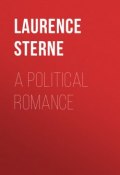 A Political Romance (Laurence Sterne, Лоренс Стерн)