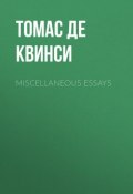 Miscellaneous Essays (Томас Де Квинси)