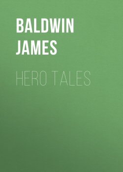 Книга "Hero Tales" – James Baldwin