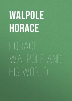 Книга "Horace Walpole and his World" – Horace Walpole