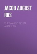 The Making of an American (Jacob August Riis)