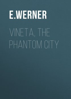 Книга "Vineta, the Phantom City" – E. Werner