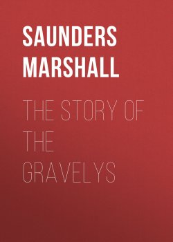Книга "The Story of the Gravelys" – Marshall Saunders
