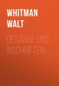 Gesänge und Inschriften (Уолт Уитмен)