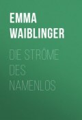 Die Ströme des Namenlos (Emma Waiblinger)