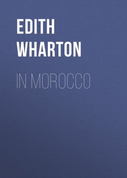 Книга "In Morocco" – Edith Wharton