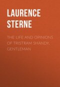 The Life and Opinions of Tristram Shandy, Gentleman (Laurence Sterne, Лоренс Стерн)