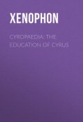 Cyropaedia: The Education of Cyrus (Xenophon)