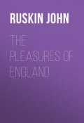 The Pleasures of England (John Ruskin)