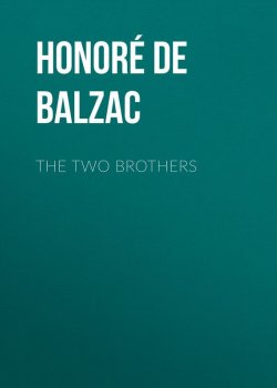 Книга "The Two Brothers" – Оноре де Бальзак