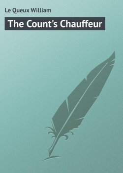 Книга "The Count's Chauffeur" – William Le Queux