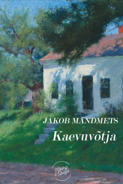 Книга "Kaevuvõtja" – Jakob Mändmets