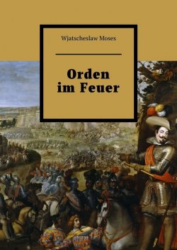 Книга "Orden im Feuer" – Wjatscheslaw Moses