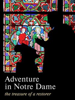 Книга "Adventure in Notre Dame. The Treasure of a Restorer. Part 1" – , 2016