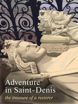 Книга "Adventure in Saint-Denis. The Treasure of a Restorer. Part 2" – , 2016