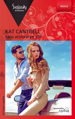 Книга "Kaip atsikratyti JO?" {Jaunavedžių žaidimai} – Kat Cantrell