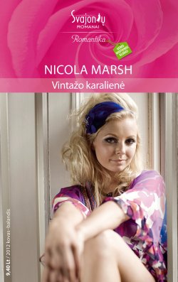 Книга "Vintažo karalienė" {Romantika} – Nicola Marsh, 2012