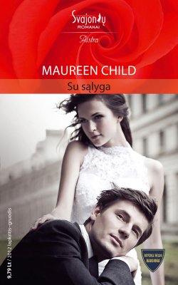 Книга "Su sąlyga" {Beverli Hilso Hadsonai} – Maureen Child, 2012