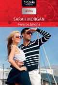 Книга "Feraros žmona" (Sarah Morgan, Сара Морган, 2013)