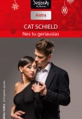 Книга "Nes tu geriausias" (Cat Schield, 2015)