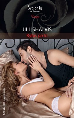 Книга "Rytas po to" {Tango} – Jill Shalvis, 2010