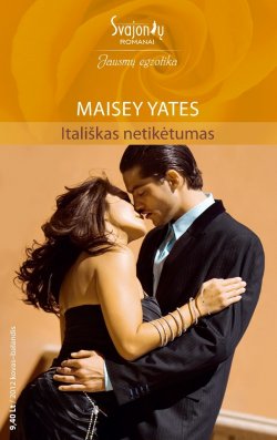 Книга "Itališkas netikėtumas" {Jausmų egzotika} – Maisey Yates, 2012