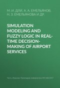 Simulation modeling and fuzzy logic in real-time decision-making of airport services (Н. З. Емельянова, 2017)