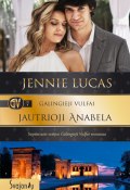 Книга "Galingieji Vulfai. Jautrioji Anabela" (Дженни Лукас, Jennie  Lucas, LUCAS JENNIE, 2013)