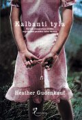 Книга "Kalbanti tyla" (Heather  Gudenkauf, Heather Gudenkauf, Heather Gudenkauf)