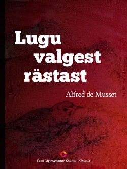 Книга "Lugu valgest rästast" – Alfred de Musset, 2012