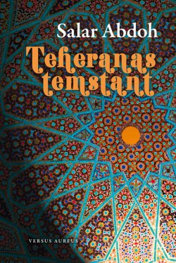 Книга "Teheranas temstant" – Salar Abdoh, 2014