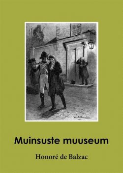 Книга "Muinsuste muuseum" – Оноре де Бальзак, , Honoré Balzac, Оноре де Бальзак, 2013