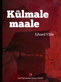 Книга "Külmale maale" – Эдуард Вильде, 2015
