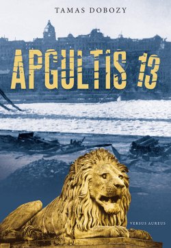 Книга "Apgultis 13" – Tamas Dobozy, 2013