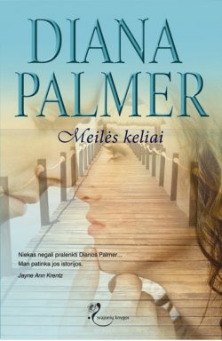 Книга "Meilės keliai" {Šilkas} – Diana Palmer, 2008
