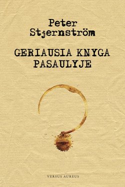 Книга "Geriausia knyga pasaulyje" – Peter Stjernström, 2011