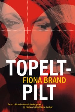 Книга "Topeltpilt" – Fiona Brand, 2007