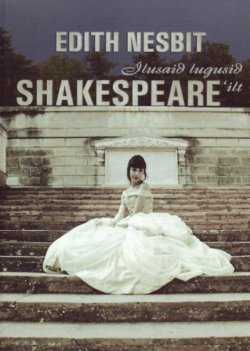 Книга "Ilusaid lugusid Shakespeareilt" – Эдит Несбит, 2011
