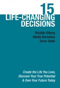 15 Life-Changing Decisions (Tarvo Tobbi, Rinaldo Olberg, Madis Barnabas, Rinaldo Olberg, Madis Barnabas, Tarvo Tobbi)