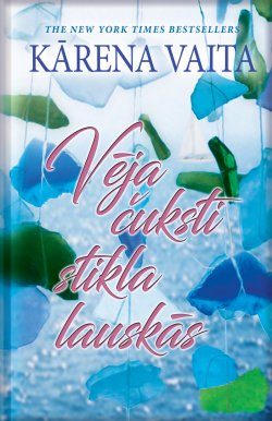 Книга "Vēja čuksti stikla lauskās" – Kārena Vaita, 2017