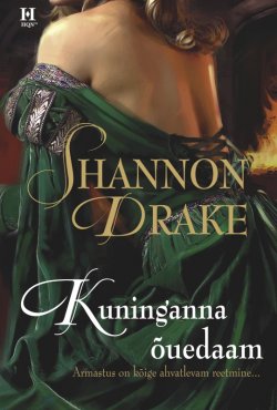 Книга "Kuninganna õuedaam" – Shannon Drake, 2007