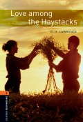 Книга "Love among the Haystacks" (D. R. H., D. H. Lawrence, D. Lawrence, 2012)