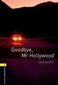 Книга "Goodbye Mr Hollywood" (John Escott, 2012)