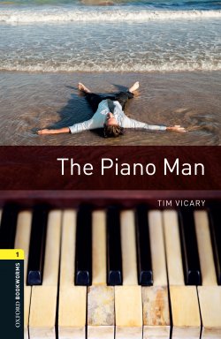 Книга "The Piano Man" {Oxford Bookworms Library} – Tim Vicary, 2012
