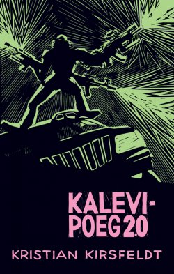 Книга "Kalevipoeg 2.0" – Kristian Kirsfeldt, 2011