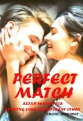 Perfect Match: Asian Secrets for Finding Your Significant Other (Dmitry Maryskin)