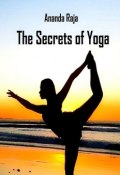The Secrets of Yoga (Ananda Raja)