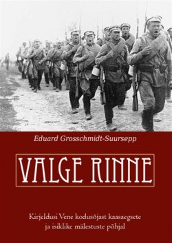 Книга "Valge rinne" – Eduard Grosschmidt-Suursepp, 2012
