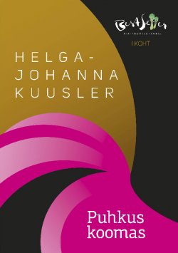 Книга "Puhkus koomas" – Helga-Johanna Kuusler